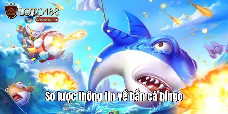 Bắn Cá Bingo - Game Săn Cá Đổi Thưởng Hấp Dẫn Nhất 2026 1 Bắn Cá Bingo - Khám Phá Siêu Phẩm Đổi Thưởng Hot Nhất 2025