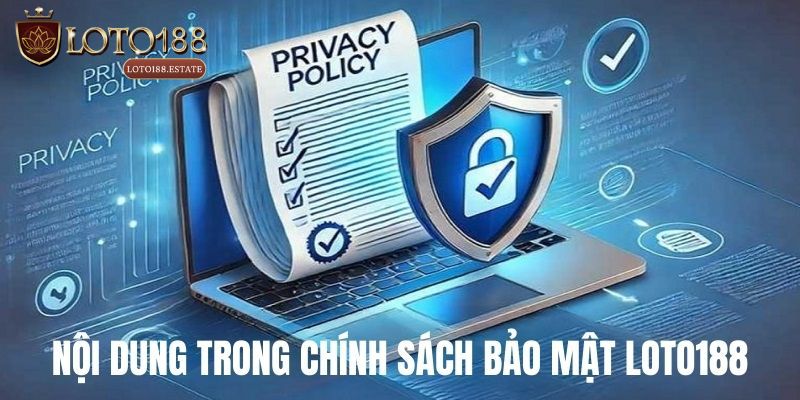 Chính Sách Bảo Mật Loto188 Bảo Vệ Người Chơi 2026 2 Tổng hợp chính sách bảo mật mới nhất tại Loto188