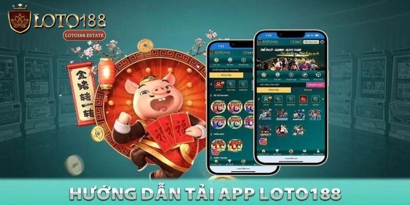 Tải App Loto188 - Hướng Dẫn Quy Trình Thao Tác Cho Newbie 2 Tải app về hệ điều hành IOS